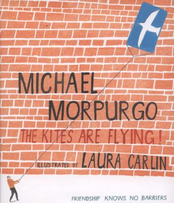 The Kites Are Flying!. Michael Morpurgo B0092JGQCG Book Cover