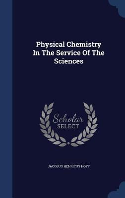 Physical Chemistry In The Service Of The Sciences 134012016X Book Cover