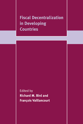 Fiscal Decentralization in Developing Countries 0521641438 Book Cover