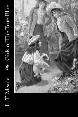 Girls of The True Blue 1533024782 Book Cover