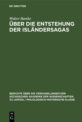 Über Die Entstehung Der Isländersagas [German] 3112498755 Book Cover