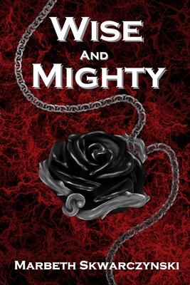 Wise and Mighty B0BCWB36RZ Book Cover