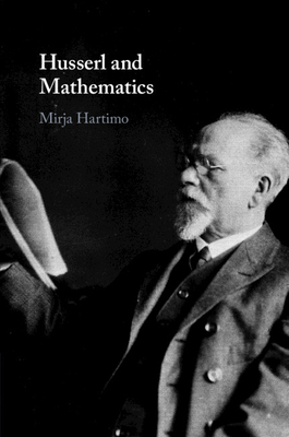 Husserl and Mathematics 1108965016 Book Cover