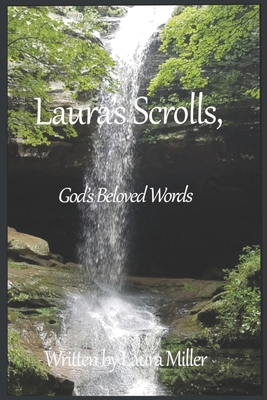 Laura's scrolls: God's beloved words B086Y6KD35 Book Cover