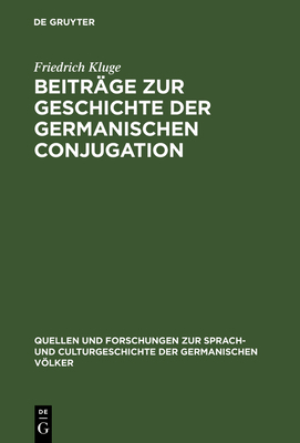 Beiträge Zur Geschichte Der Germanischen Conjug... [German] 3110994801 Book Cover