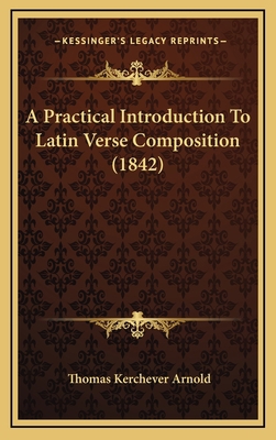 A Practical Introduction to Latin Verse Composi... 1164710761 Book Cover