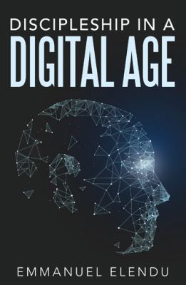 Discipleship in a Digital Age 1512790621 Book Cover