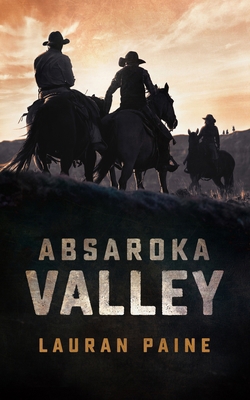 Absaroka Valley 1982594926 Book Cover