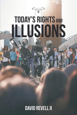 Today's Rights and Illusions B0C92G48HX Book Cover