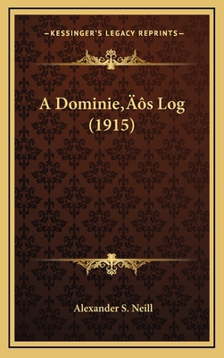 A Dominie's Log (1915) 1164274228 Book Cover