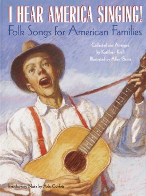 I Hear America Singing!: Folksongs for American... 0375925279 Book Cover