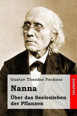 Nanna. Über das Seelenleben der Pflanzen [German] 1530445531 Book Cover