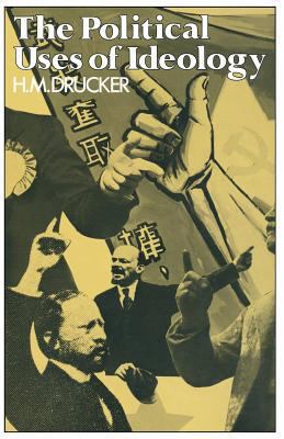 The Political Uses of Ideology 1349020982 Book Cover