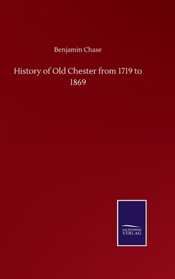 History of Old Chester from 1719 to 1869 3846059854 Book Cover