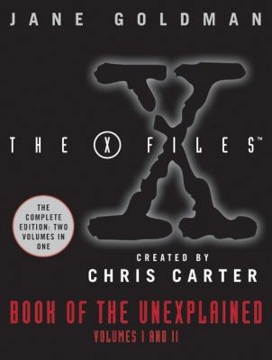 X-Files Book of the Unexplained: Volumes 1 and 2 0061686174 Book Cover
