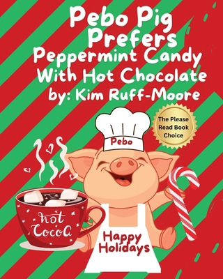 Pebo Pig Prefers Peppermint Candy With Hot Choc...            Book Cover