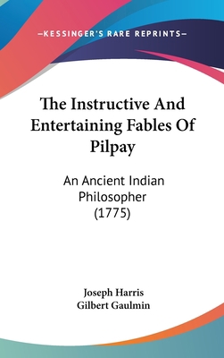 The Instructive and Entertaining Fables of Pilp... 1104694018 Book Cover