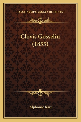 Clovis Gosselin (1855) [French] 116646590X Book Cover