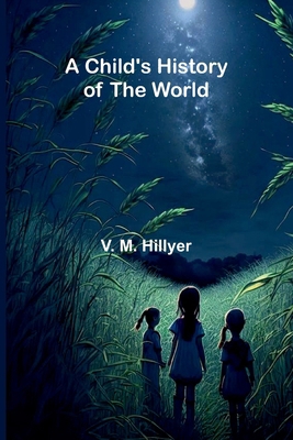 A Child's History of the World 936724519X Book Cover