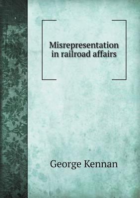 Misrepresentation in Railroad Affairs 5518479794 Book Cover