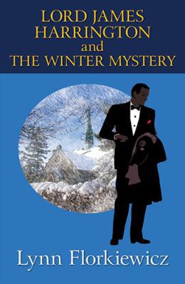 Lord James Harrington and the Winter Mystery [Large Print] 0750545291 Book Cover