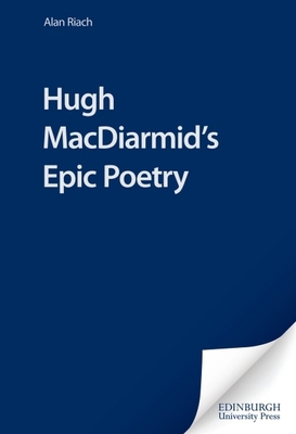 Hugh Macdiarmid's Epic Poetry 0748602577 Book Cover