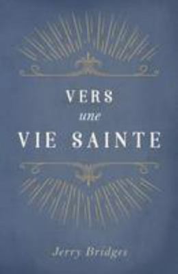 Vers Une Vie Sainte (the Pursuit of Holiness) [French] 2890822834 Book Cover