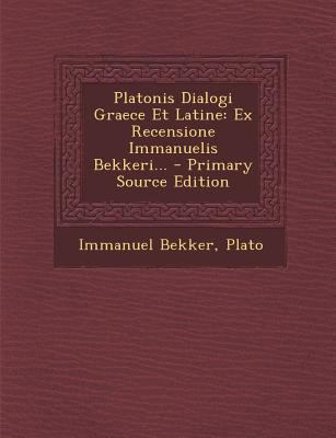 Platonis Dialogi Graece Et Latine: Ex Recension... [Italian] 1293314420 Book Cover