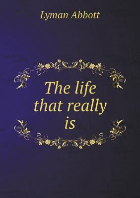 The life that really is 5519133980 Book Cover