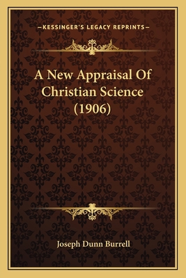 A New Appraisal Of Christian Science (1906) 1165256452 Book Cover