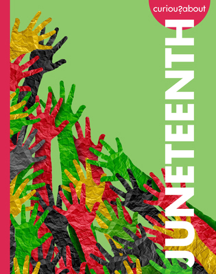 Curious about Juneteenth B0FBQJ4SG7 Book Cover