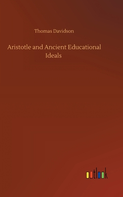 Aristotle and Ancient Educational Ideals 3752387505 Book Cover