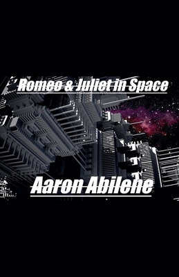 Romeo & Juliet in Space B0F837KZQ5 Book Cover