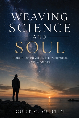 Weaving Science and Soul B0H5FX3BQK Book Cover