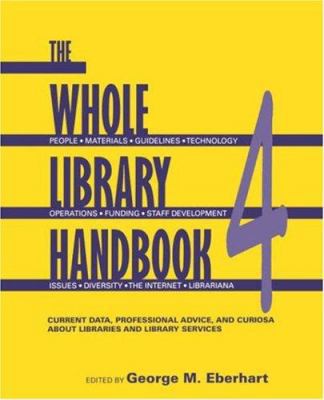 Whole Library Handbook 4: Current Data, Profess... 0838909159 Book Cover