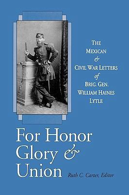 For Honor, Glory, and Union: The Mexican and Ci... 081319296X Book Cover