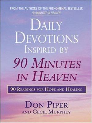 Daily Devotions Inspired by 90 Minutes in Heave... [Large Print] 159415192X Book Cover