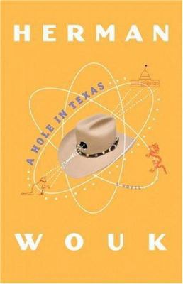 A Hole in Texas: A Novel 0316525901 Book Cover