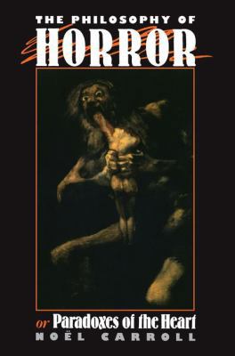 The Philosophy of Horror: Or, Paradoxes of the ... 1138127981 Book Cover