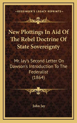 New Plottings In Aid Of The Rebel Doctrine Of S... 1168826225 Book Cover