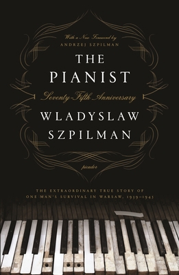 The Pianist (Seventy-Fifth Anniversary Edition)... 1250249546 Book Cover