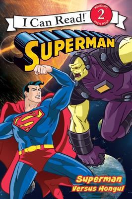 Superman Classic: Superman Versus Mongul 0061885185 Book Cover