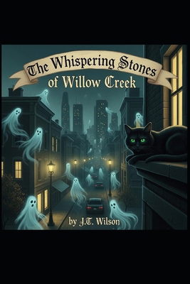The Whispering Stones of Willow Creek B0FFRJ53K7 Book Cover