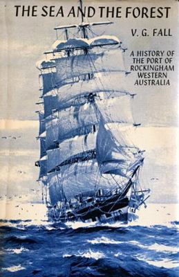 The sea and the forest;: A history of the port ... 0855640588 Book Cover