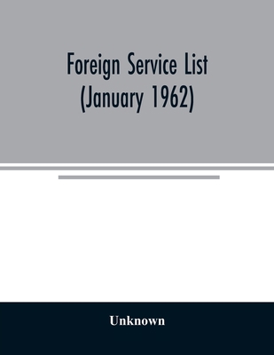 Foreign service list (January 1962) 9354023703 Book Cover