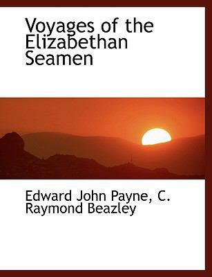 Voyages of the Elizabethan Seamen 1117961273 Book Cover