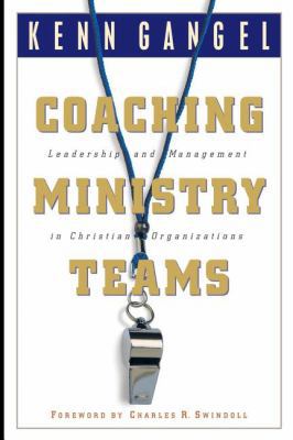 Coaching Ministry Teams Leadership And Manageme... 0849913578 Book Cover