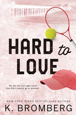 Hard to Love: Special Edition (The Play Hard Se... B0CK3XLLFL Book Cover