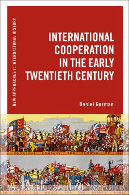 International Cooperation in the Early Twentiet... 1472567951 Book Cover