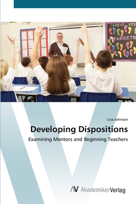 Developing Dispositions 3639418492 Book Cover